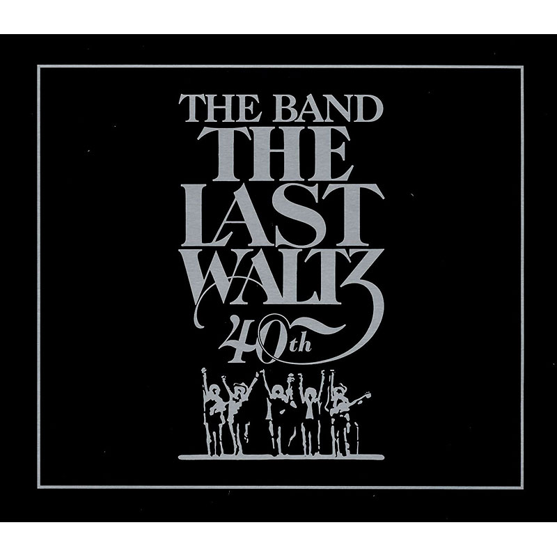 The Band - The Last Waltz (40th Anniversary Edition) - 2 CD