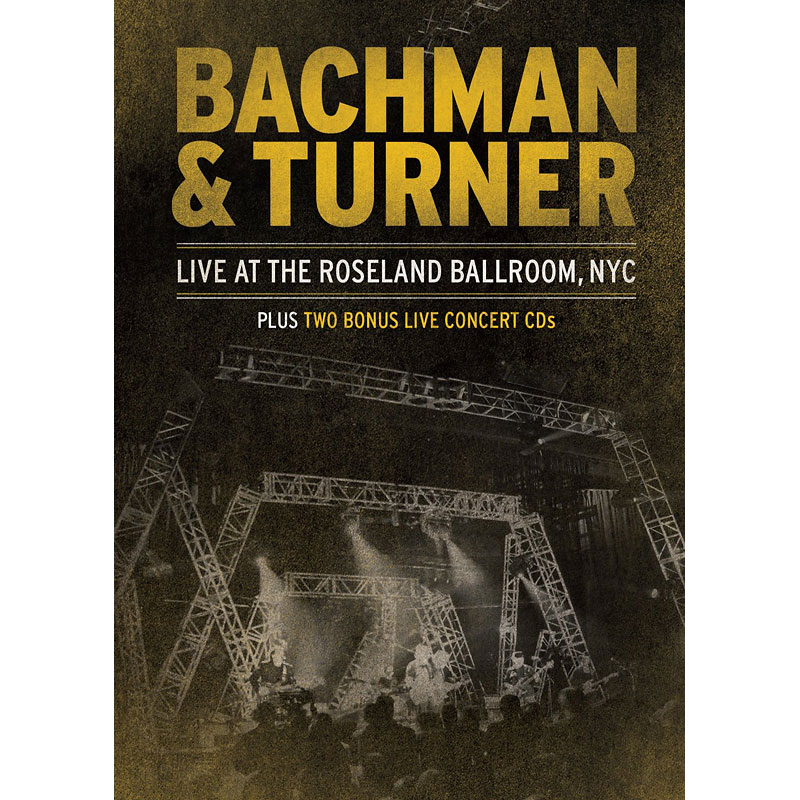 Bachman & Turner: Live at the Roseland Ballroom NYC - DVD