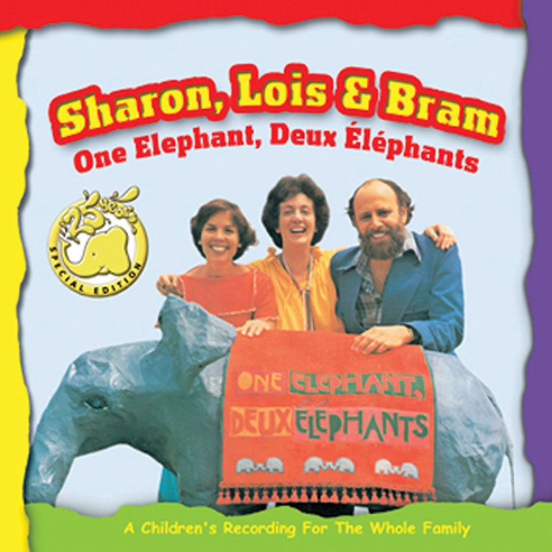 Sharon, Lois, & Bram - One Elephant, Deux Elephant - CD