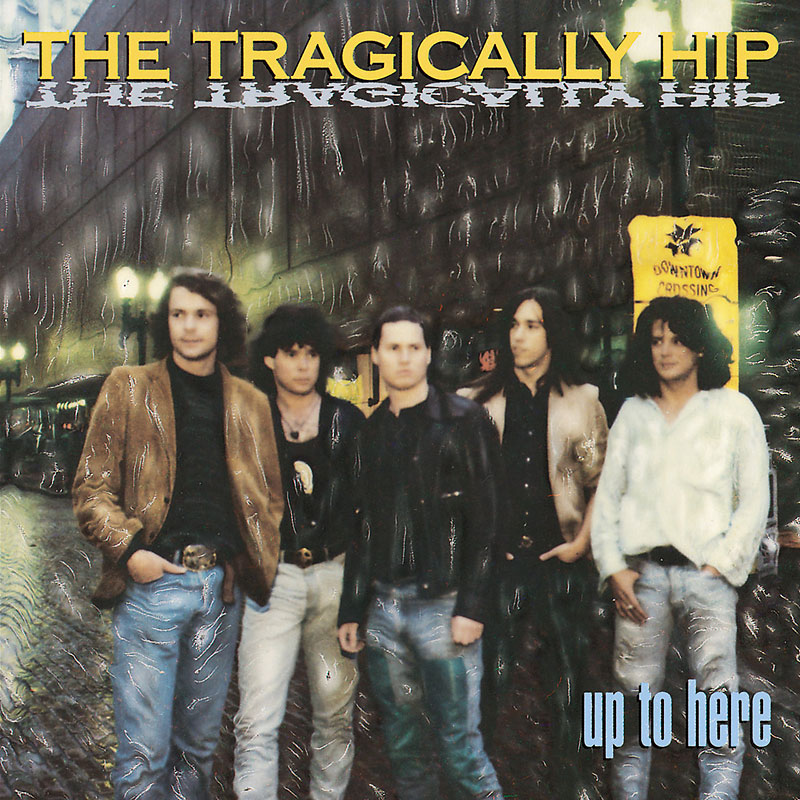 The Tragically Hip - Up To Here - Vinyl