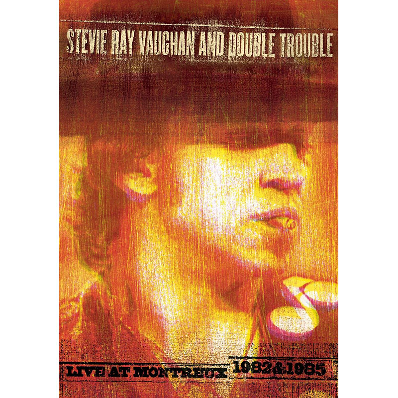 Stevie Ray Vaughan and Double Trouble - Live at Montreux 1982 & 1985 - DVD