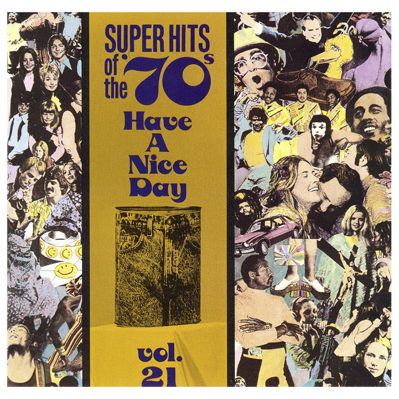 Various Artists - Super Hits of the '70s: Have A Nice Day Vol. 21 - CD