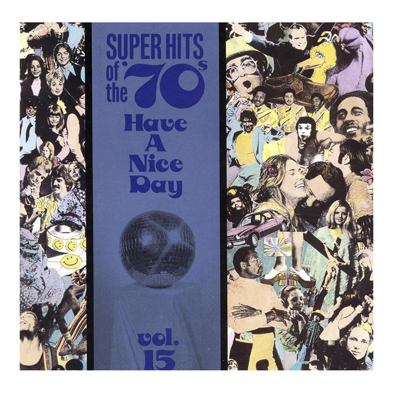 Various Artists - Super Hits of the '70s: Have A Nice Day Vol. 15 - CD