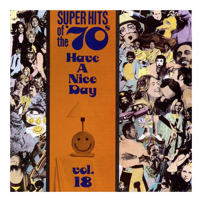 Various Artists - Super Hits of the '70s: Have A Nice Day Vol. 18 - CD