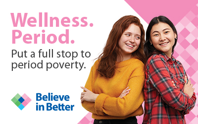 Wellness. Period. Put a full stop to period poverty.